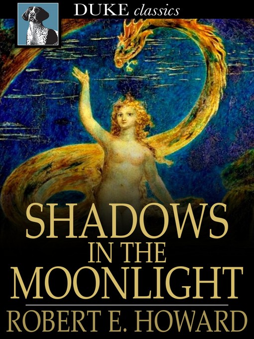 Titeldetails für Shadows in the Moonlight nach Robert E. Howard - Verfügbar